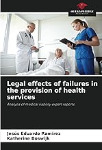 Legal effects of failures in the provision of health services: Analysis of medical liability expert reports