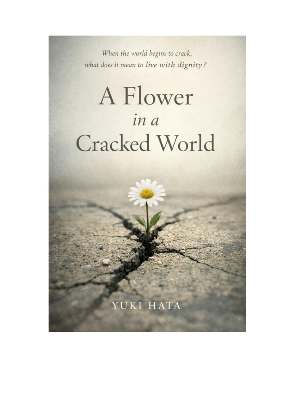 A Flower in a Cracked World: A Novel of Family, Memory, and Quiet Hope