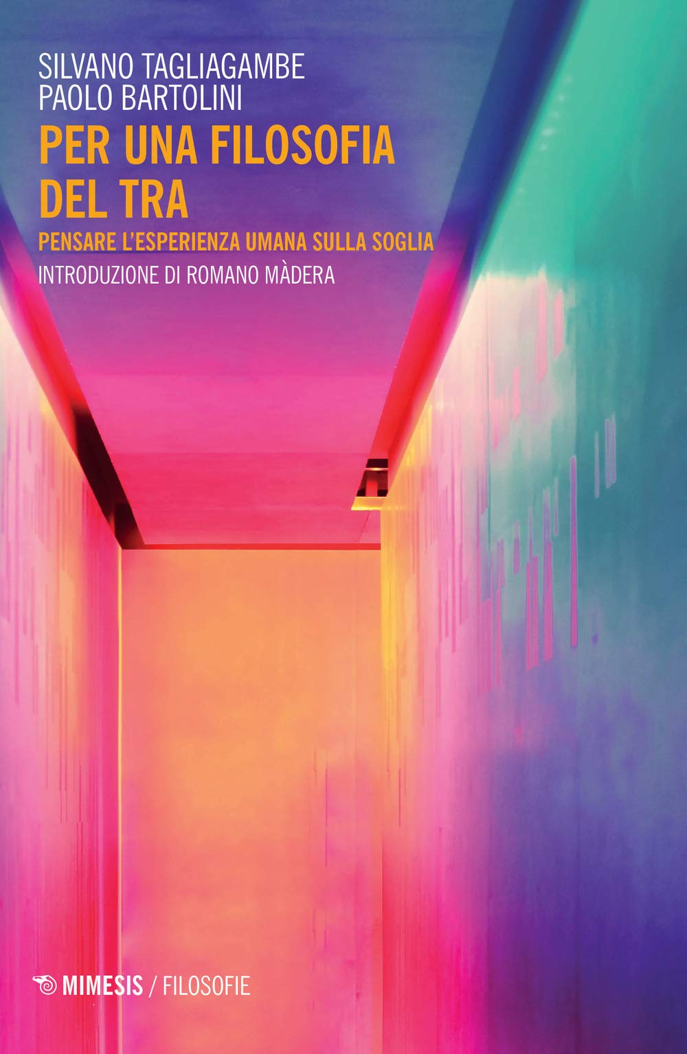 Per Una Filosofia Del Tra. Pensare L’Esperienza Umana Sulla Soglia - 4