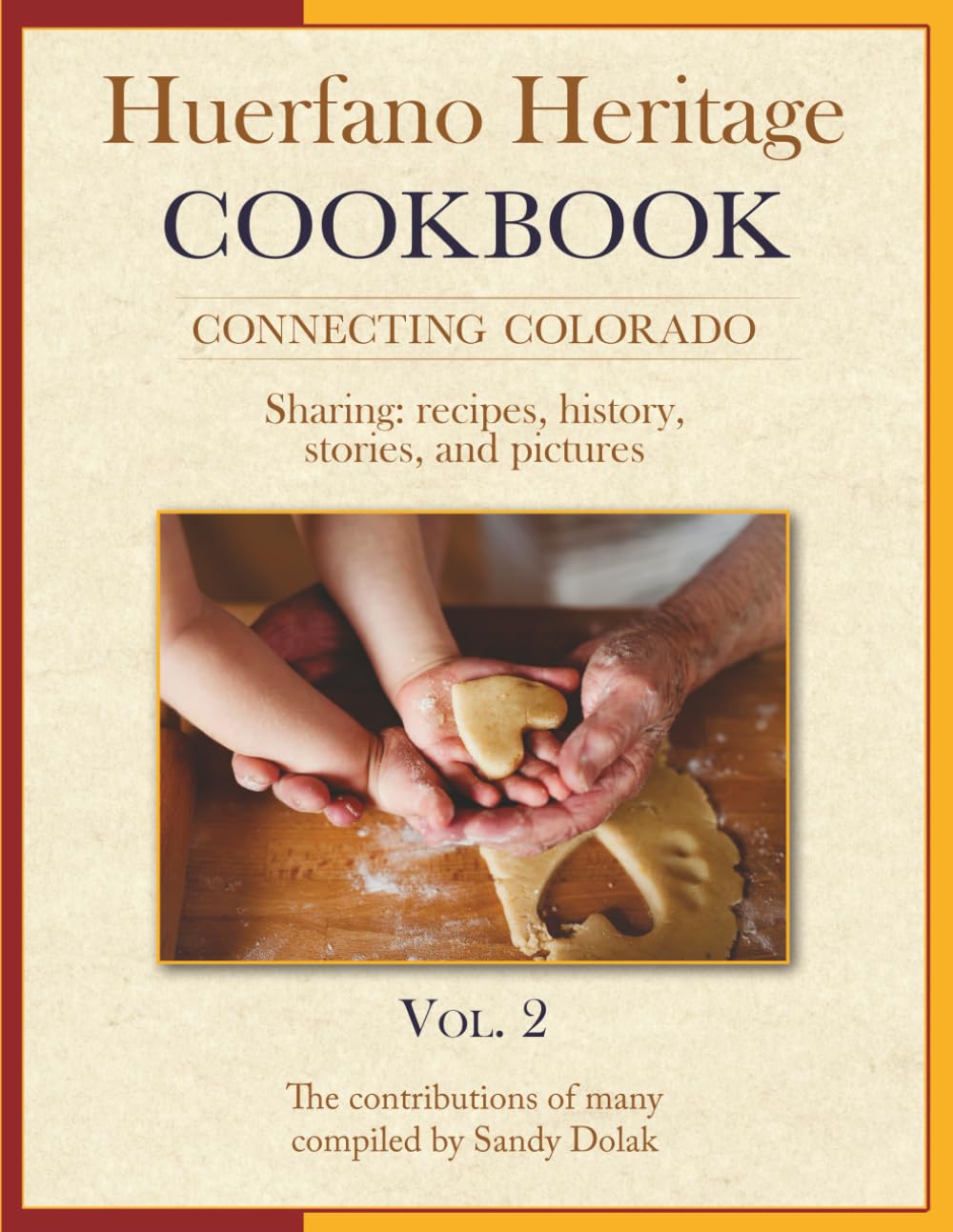 Huerfano Heritage Cookbook Volume 2:: Connecting Colorado      Paperback – February 1, 2026