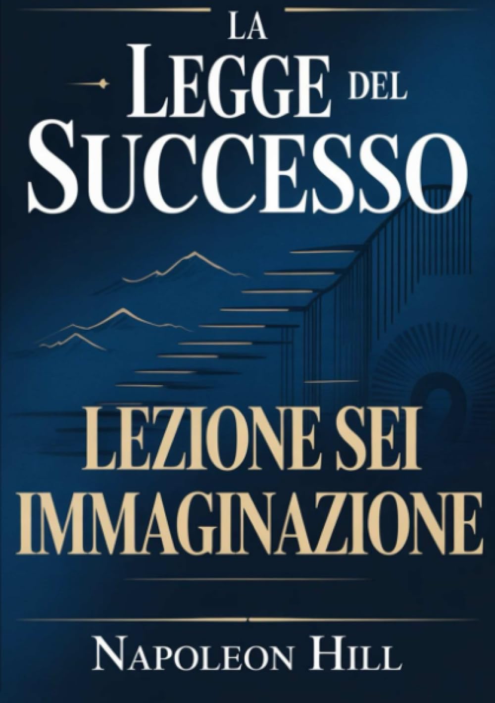 La legge del successo - Lezione sei IMMAGINAZIONE (tradotto)