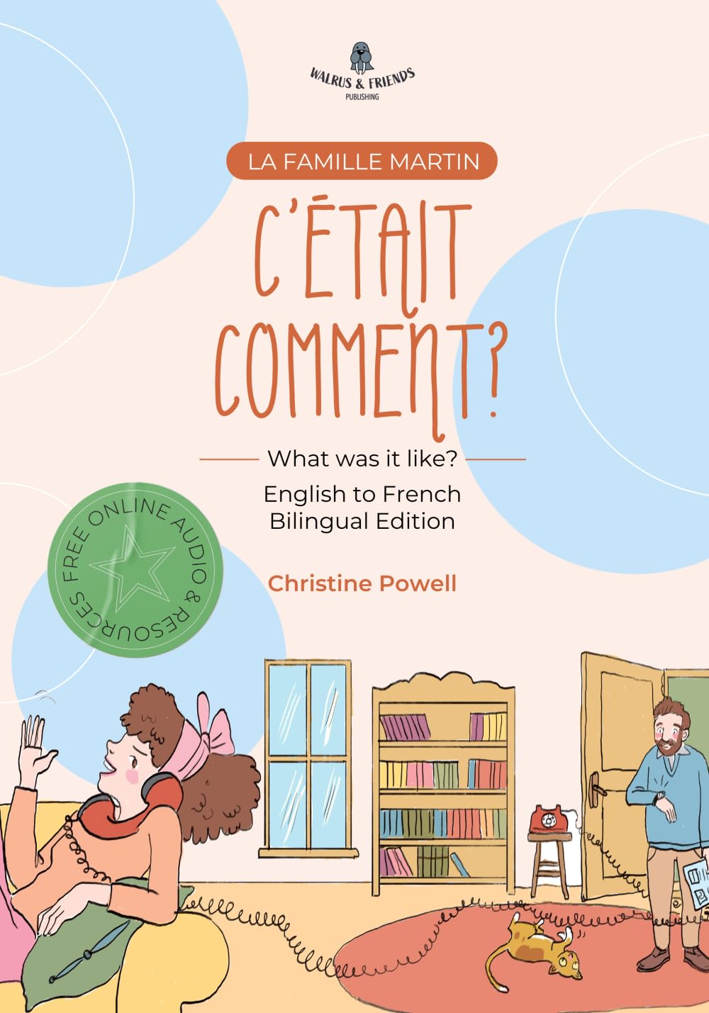 Comment c'était?: What was it like? (La Famille Martin)