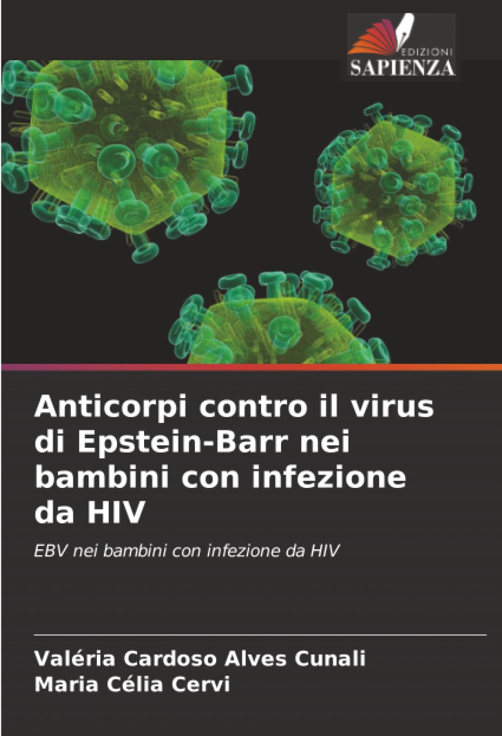 Anticorpi contro il virus di Epstein-Barr nei bambini con infezione da HIV: EBV nei bambini con infezione da HIV
