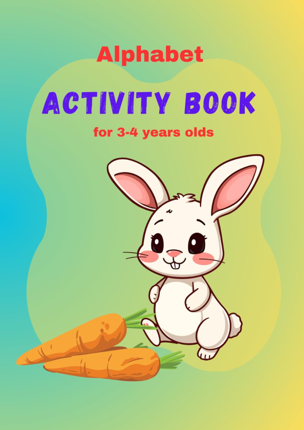 Activity book: Alphabet for 3-4 years olds