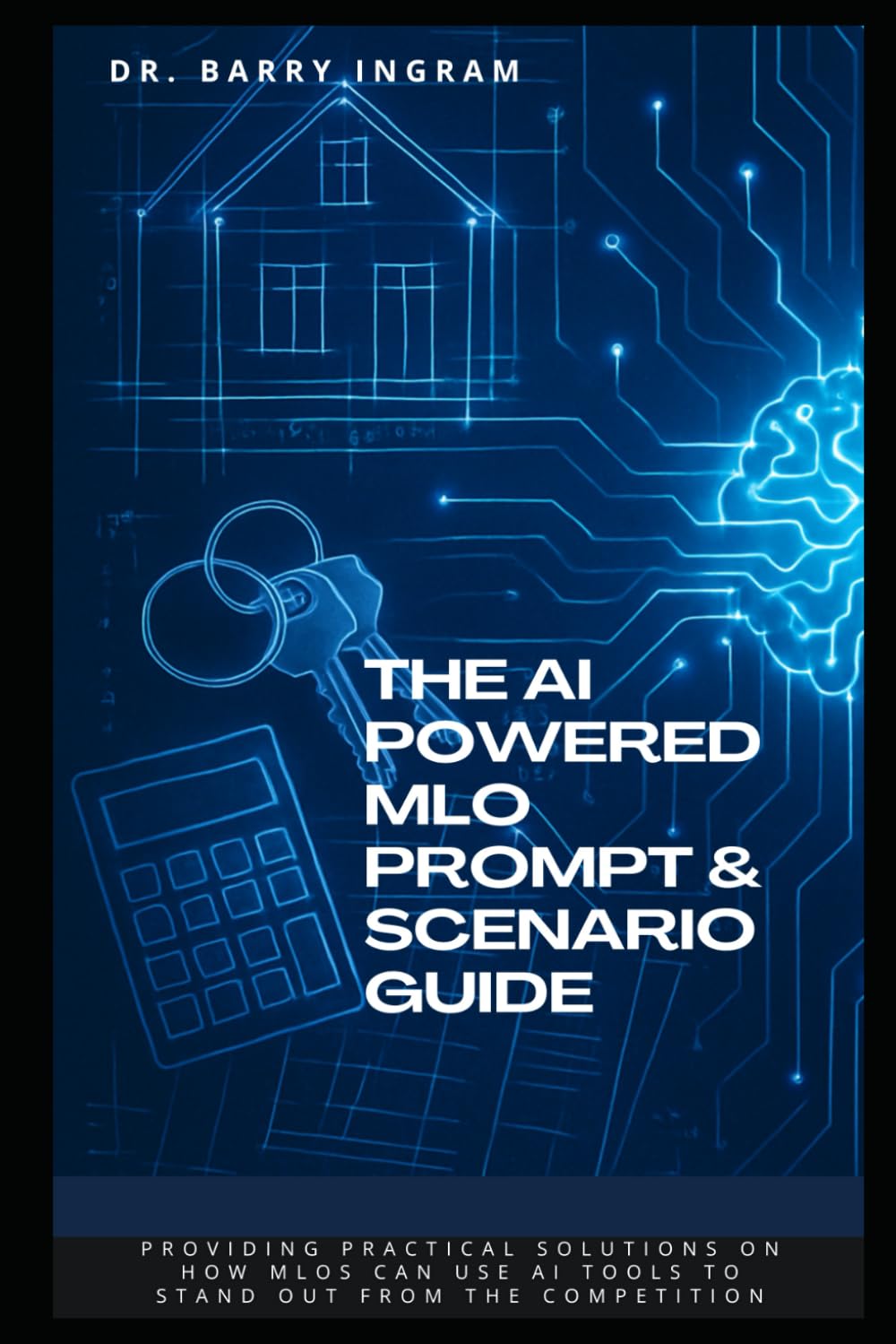 The AI Powered MLO Prompt & Scenario Guide (AI Powered For Success)