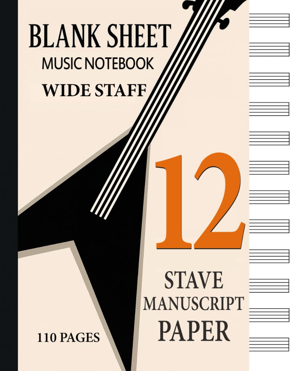 Blank Sheet Music Notebook - Wide Staff: 12 Stave Manuscript Paper for Music Notes & Symbols (Empty Lead Sheets) Book Bound Perfect Binding Composition Book for Writing Music