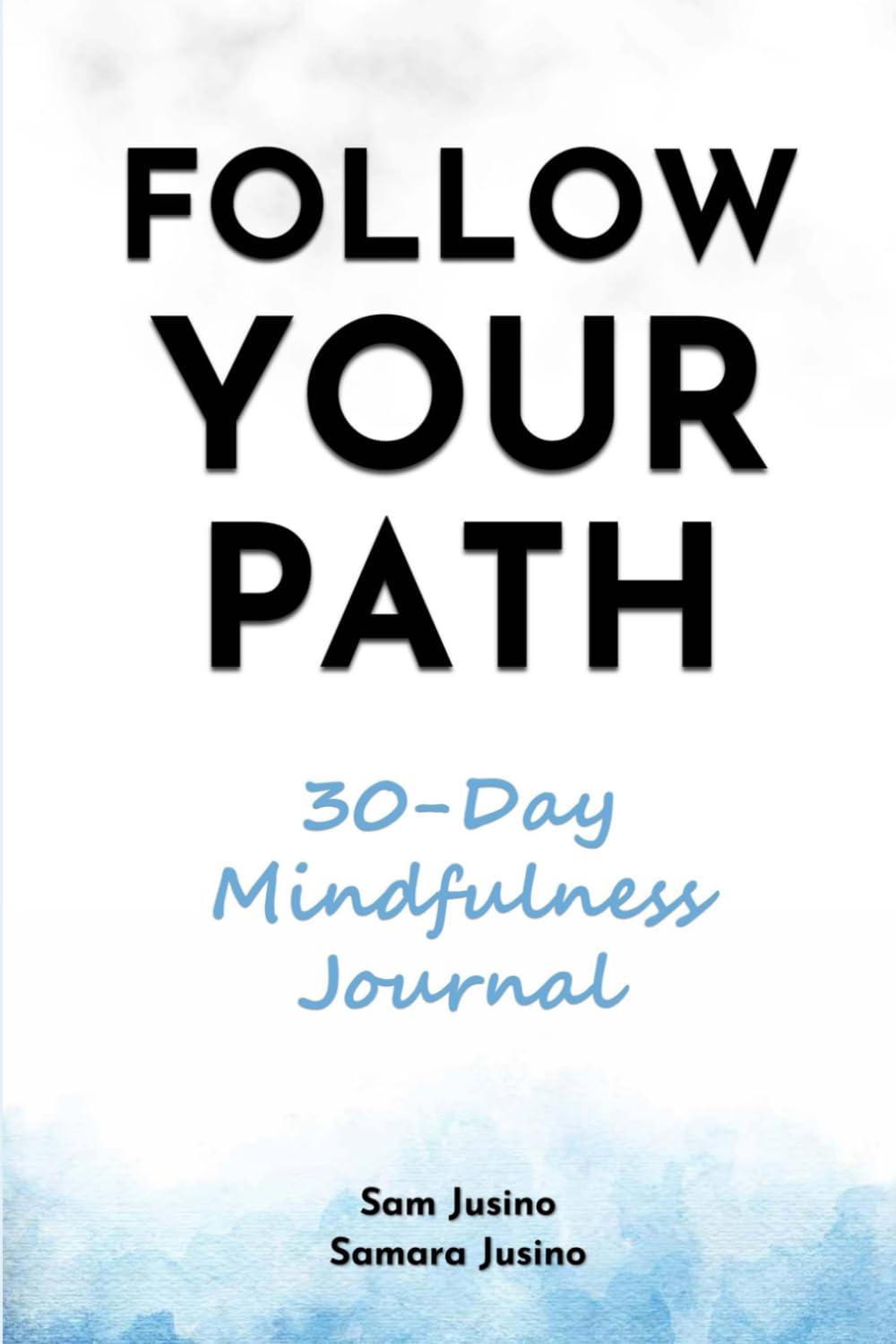 Follow Your Path: 30-Day Mindfulness Journal