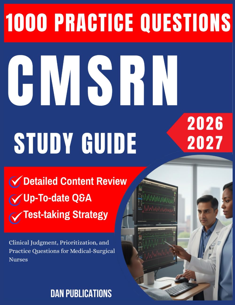 CMSRN Study Guide 2026-2027: Clinical Judgment, Prioritization, and Practice Questions for Medical-Surgical Nurses