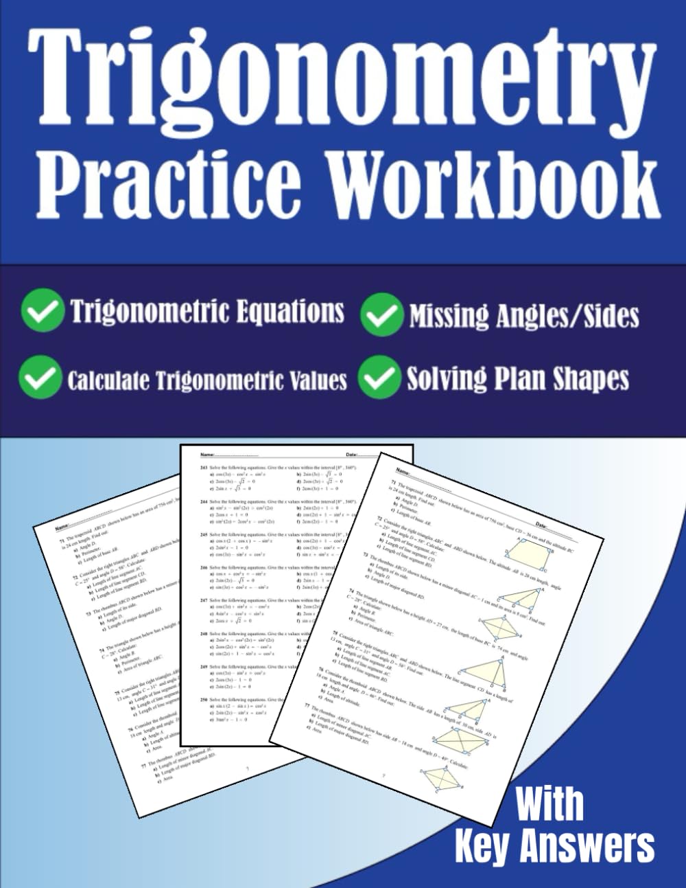 Trigonometry Practice Workbook with Key Answers: Trigonometric Equations, Missing Angles or Sides, Calculate Trigonometric Values, Solving Plan Shapes