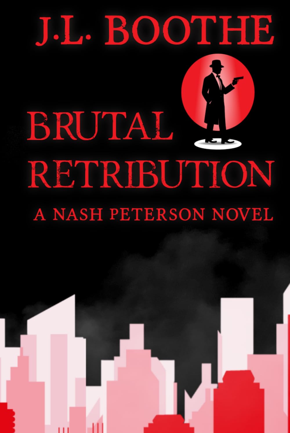 Brutal Retribution A Nash Peterson Novel