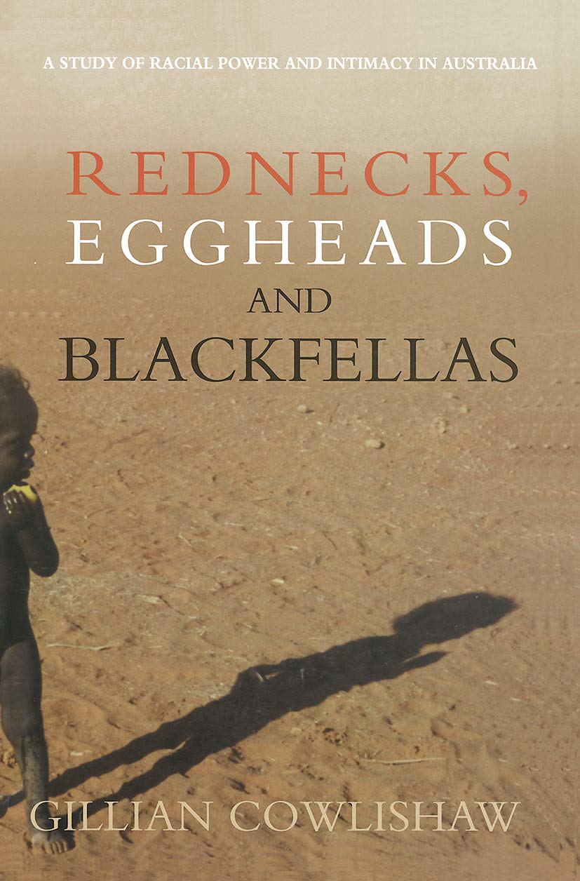 Rednecks, Eggheads and Blackfellas      1st Edition