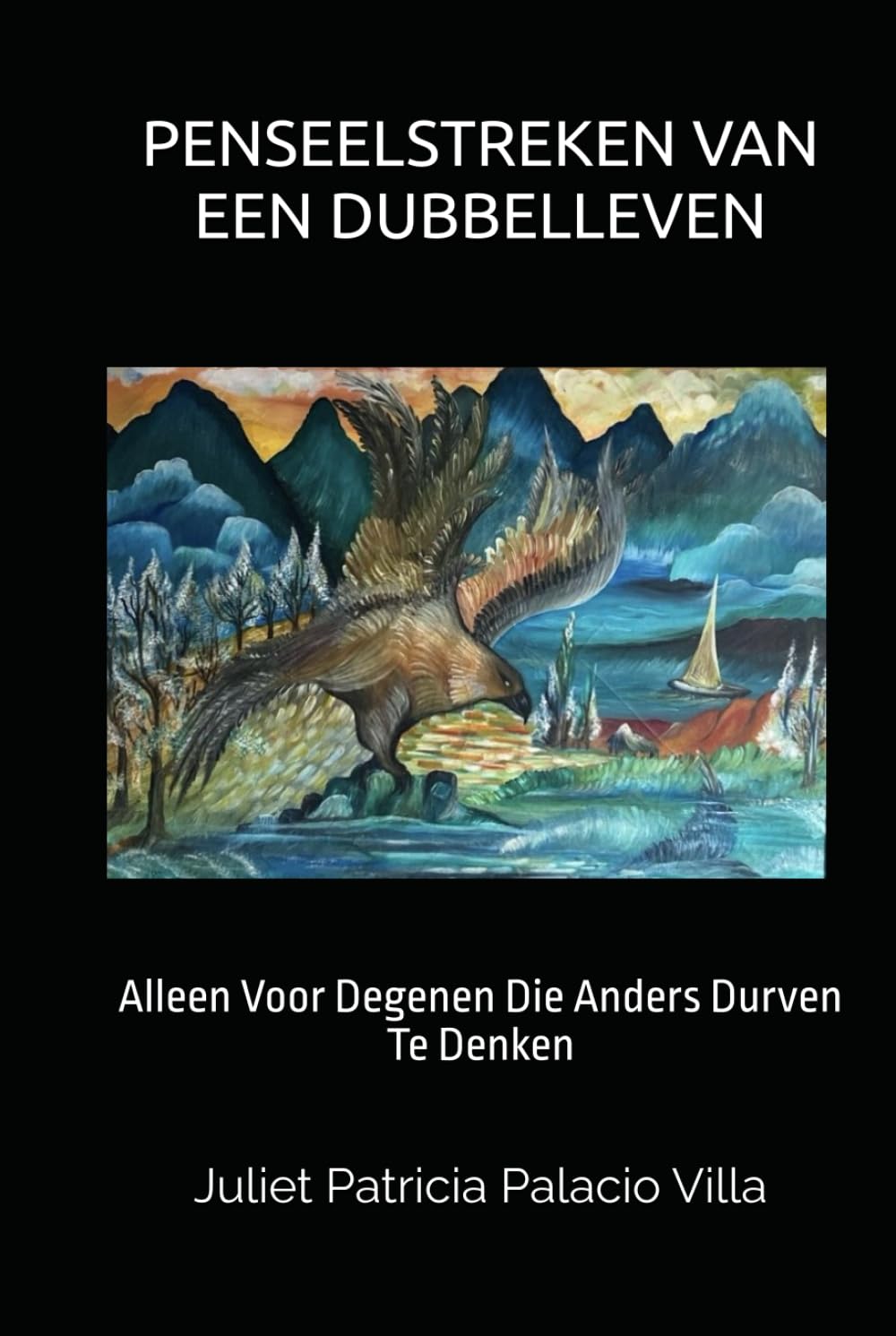 PENSEELSTREKEN VAN EEN DUBBELLEVEN: Alleen Voor Degenen Die Anders Durven Te Denken