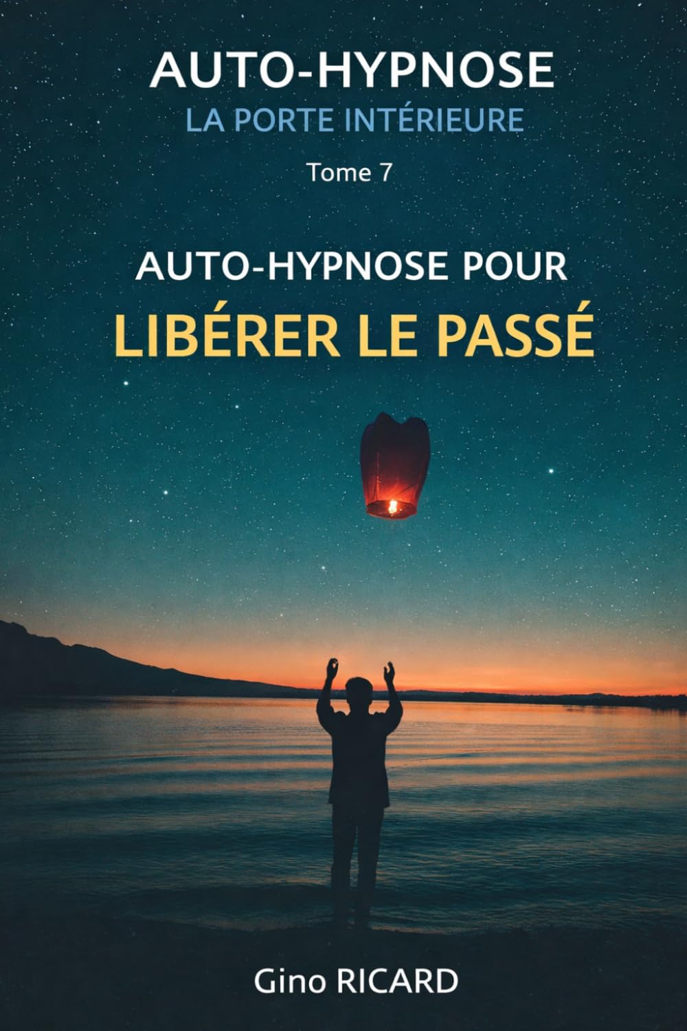 Independently Published Auto-Hypnose — La Porte Intérieure: Auto-Hypnose Pour Libérer Le Passé