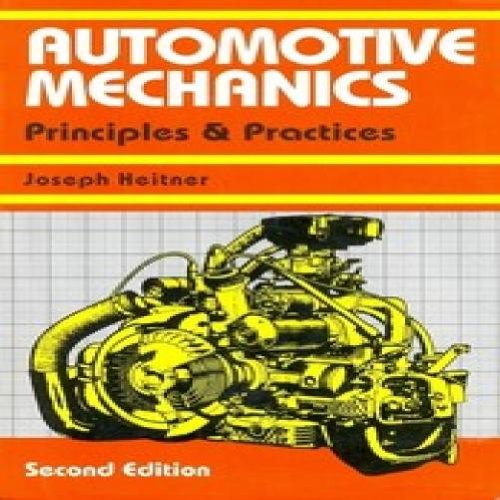 Automotive Mechanics: Principles And Practices, 2E (Pb)