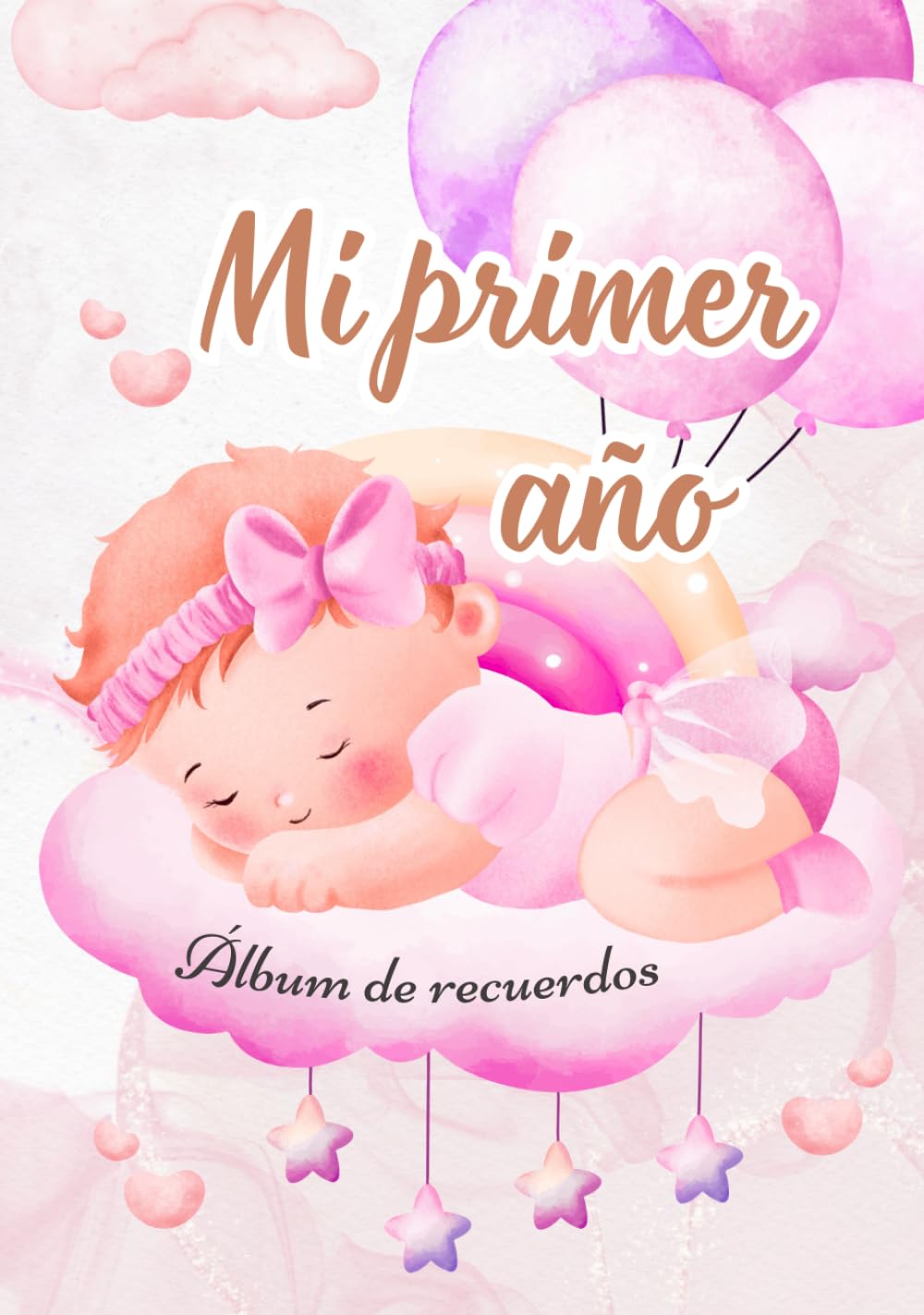 Mi primer año: Álbum de recuerdos para bebes niña, regalos para embarazadas.      Hardcover – August 16, 2025