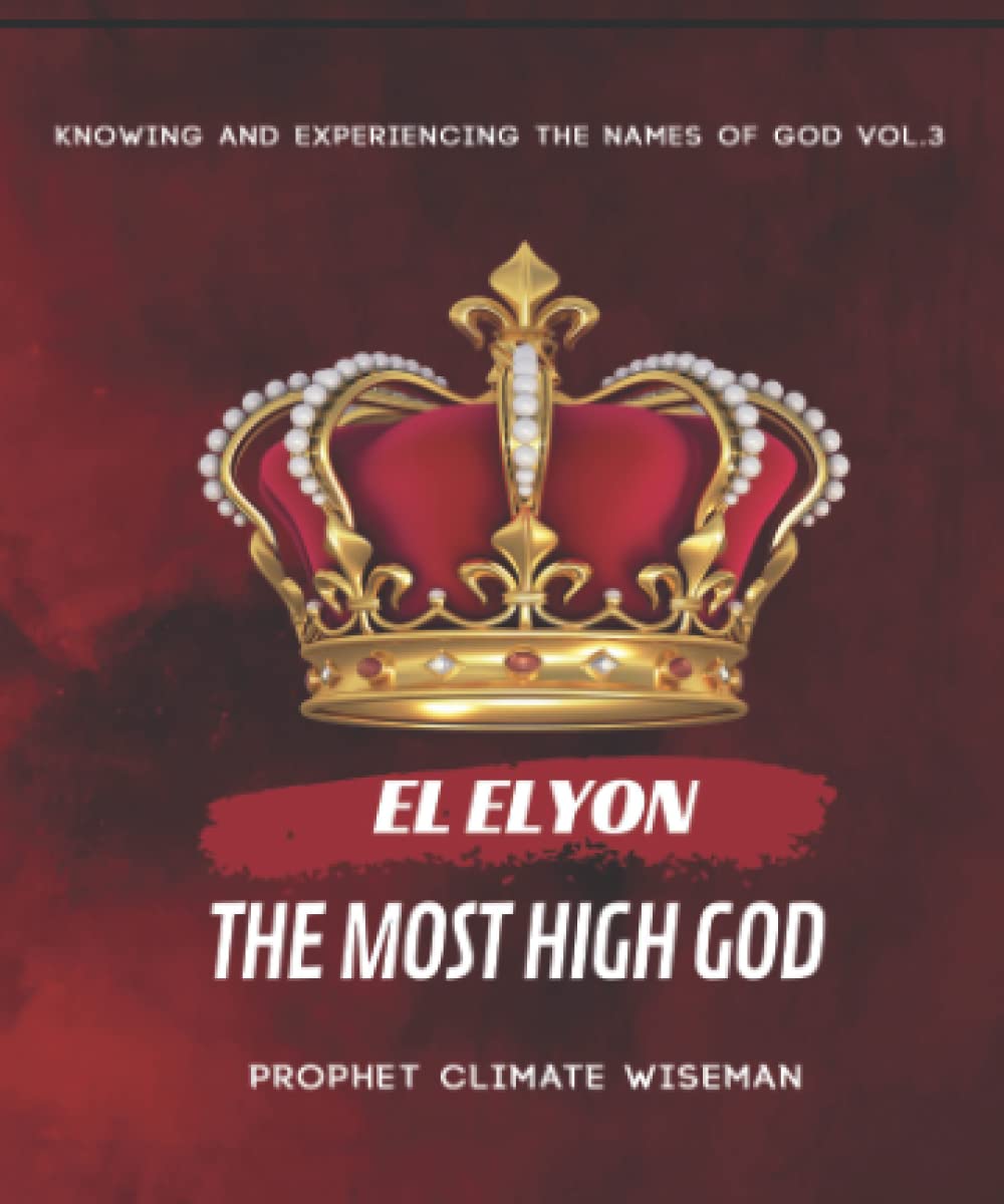 El Elyon: The Most High God (Names of God)