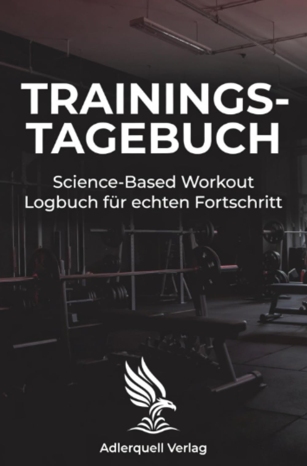 Trainingstagebuch: Science-Based Workout Logbuch für echten Fortschritt