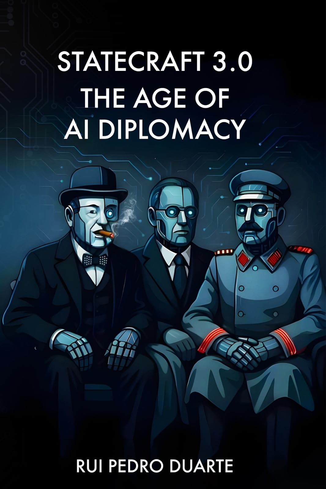 STATECRAFT 3.0: THE AGE OF AI DIPLOMACY