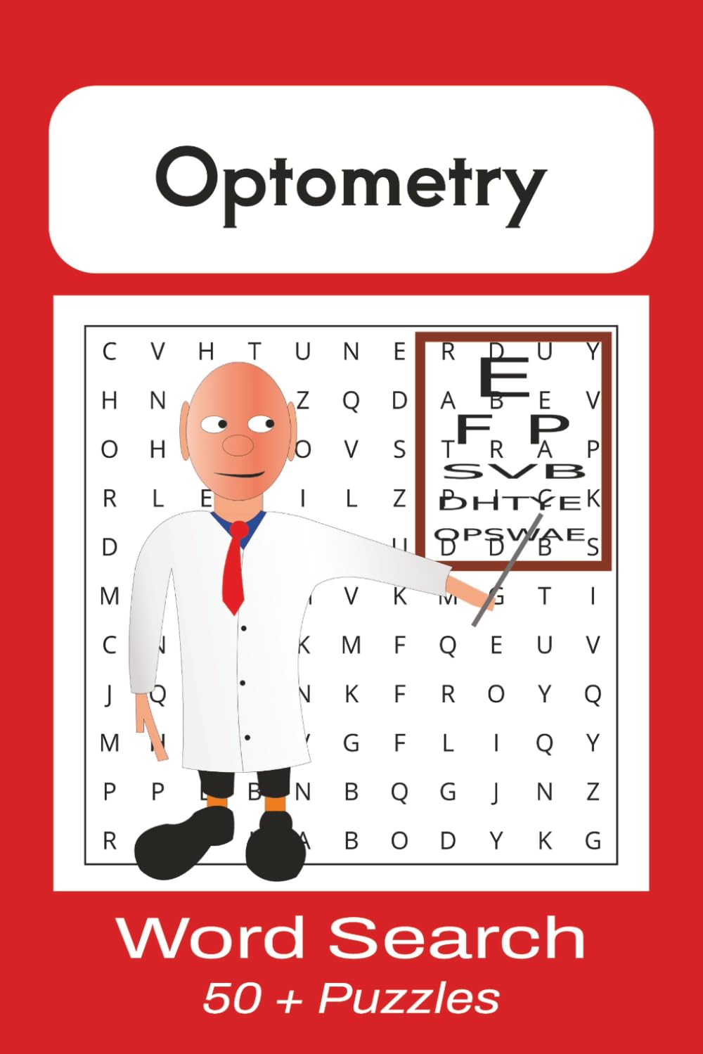 See the Words: An Optometry Puzzle Book: Word Search Fun Featuring Topics on Eye Health, Vision, and the Optometry Field
