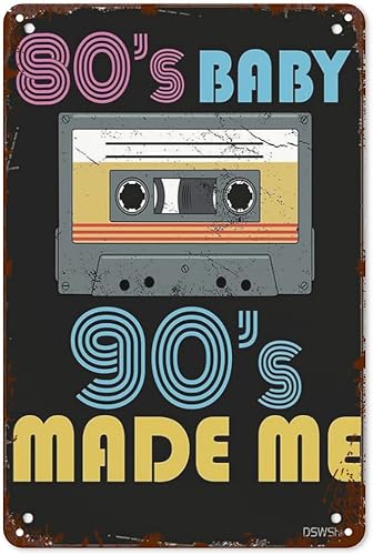 Letreros de lata vintage de los años 80 Baby 90s Made Me 90s, decoración de pared retro para el hogar, jardín y patio, citas inspiradoras y