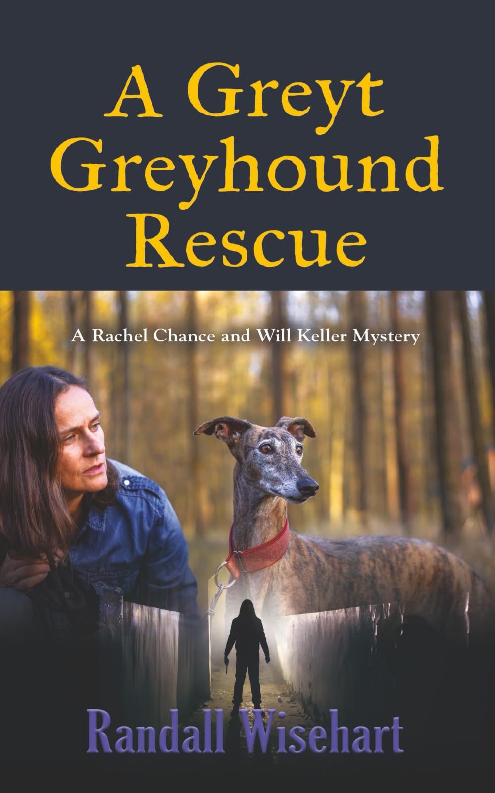 A Greyt Greyhound Rescue: A Rachel Chance and Will Keller Mystery (The Rachel Chance and Will Keller Greyhound Mysteries)
