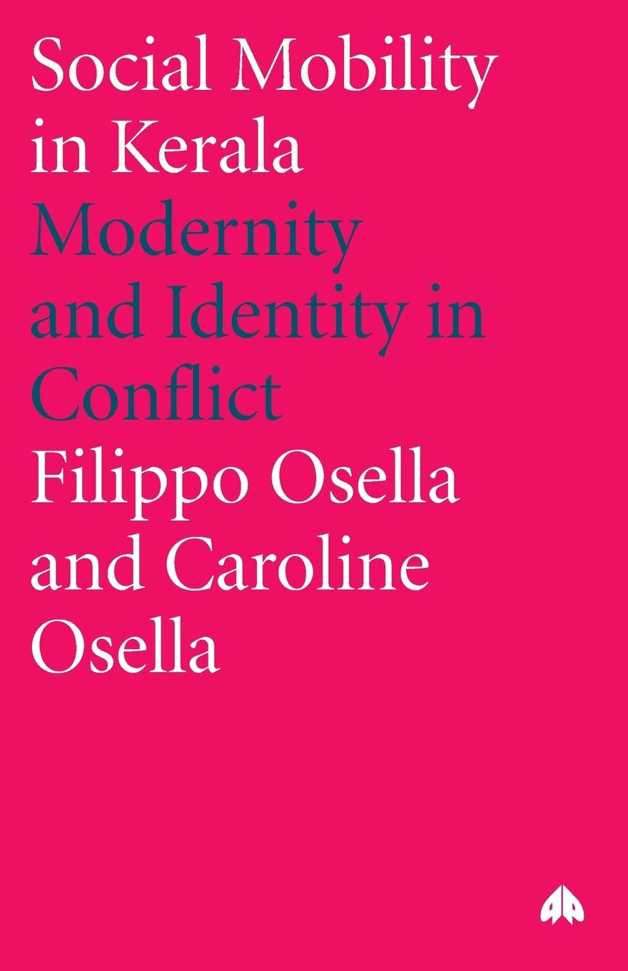 Social Mobility in Kerala: Modernity and Identity in Conflict (Anthropology, Culture and Society)