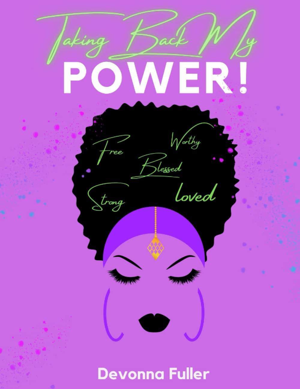 Independently published Taking Back My Power: 12-Month Planner & Journal