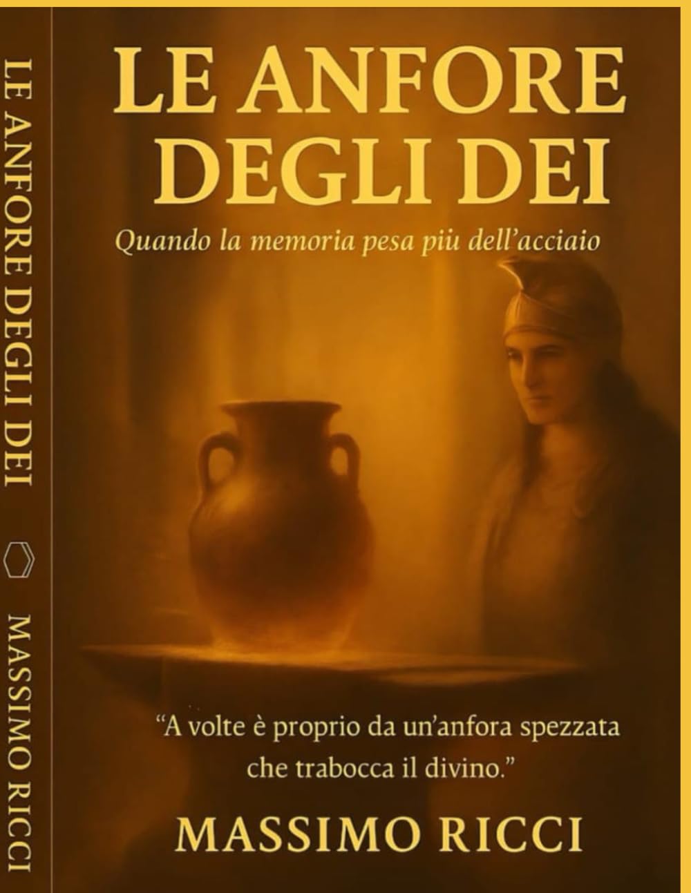 LE ANFORE DEGLI DEI: I libri nascono da un'idea. Altri da un'urgenza. Le Anfore degli Dei deriva da entrambi. È visione e sentimenti, cadute e risalite. Non è solo narrazione: è un viaggio interiore.