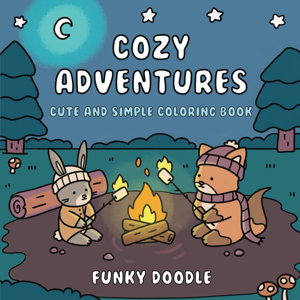 Cozy Adventures: Cozy and Cute Coloring Book for Teens and Adults