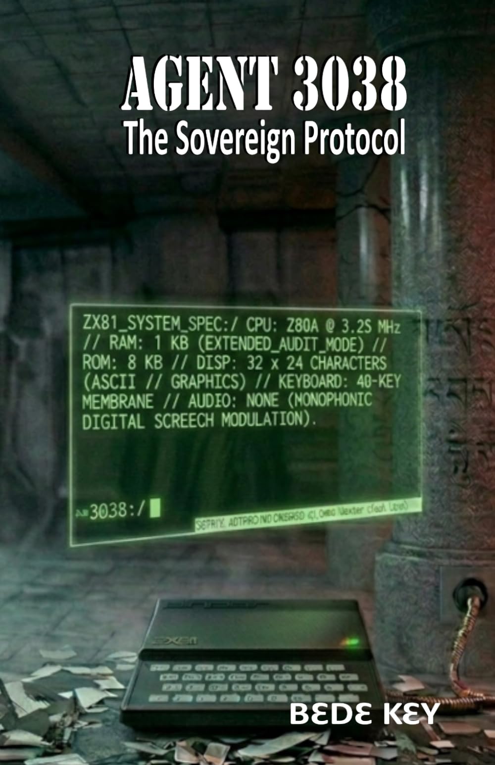 Agent 3038 - The Sovereign Protocol (The 3038 Files)