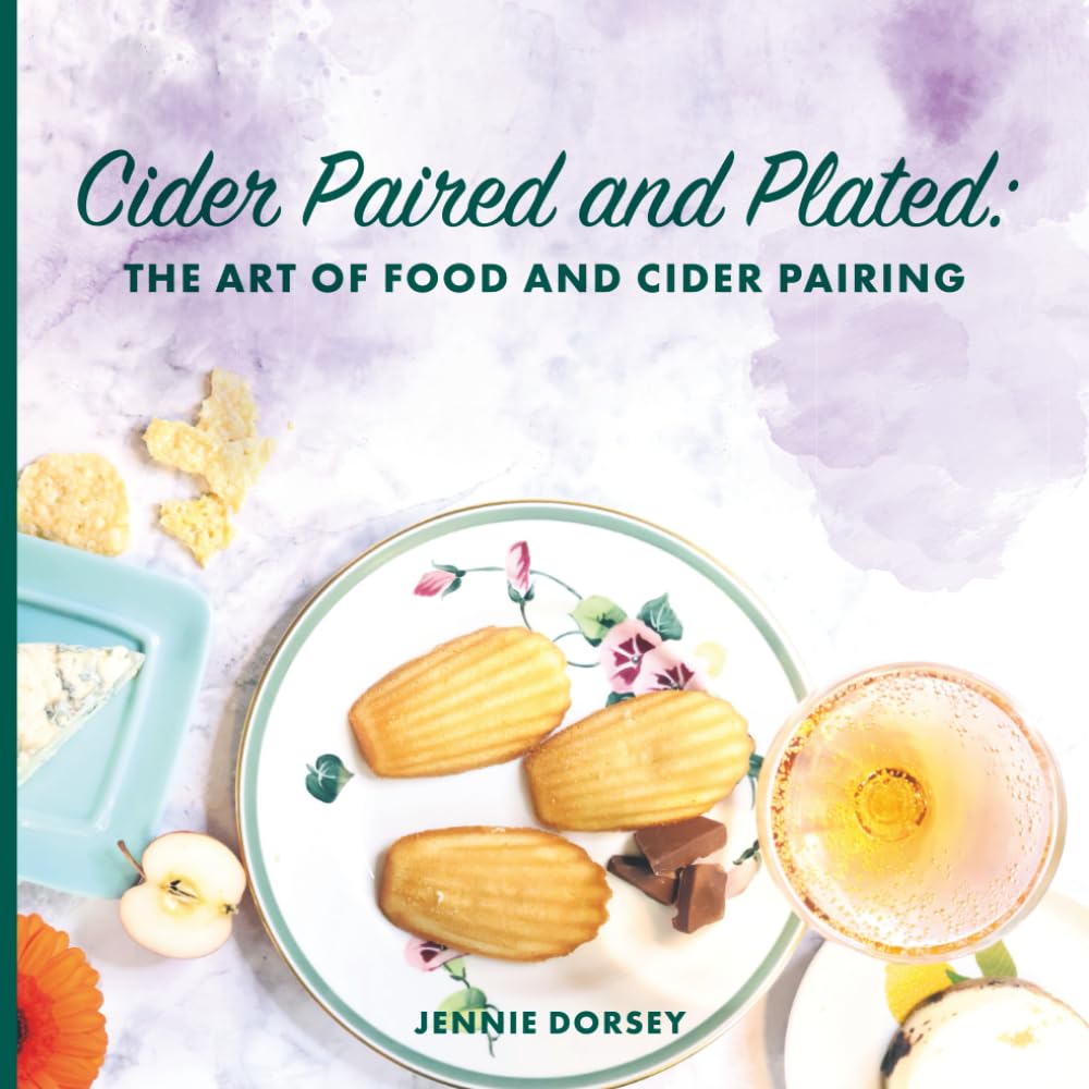 American Cider Association Cider Paired And Plated: The Art Of Food And Cider Pairing