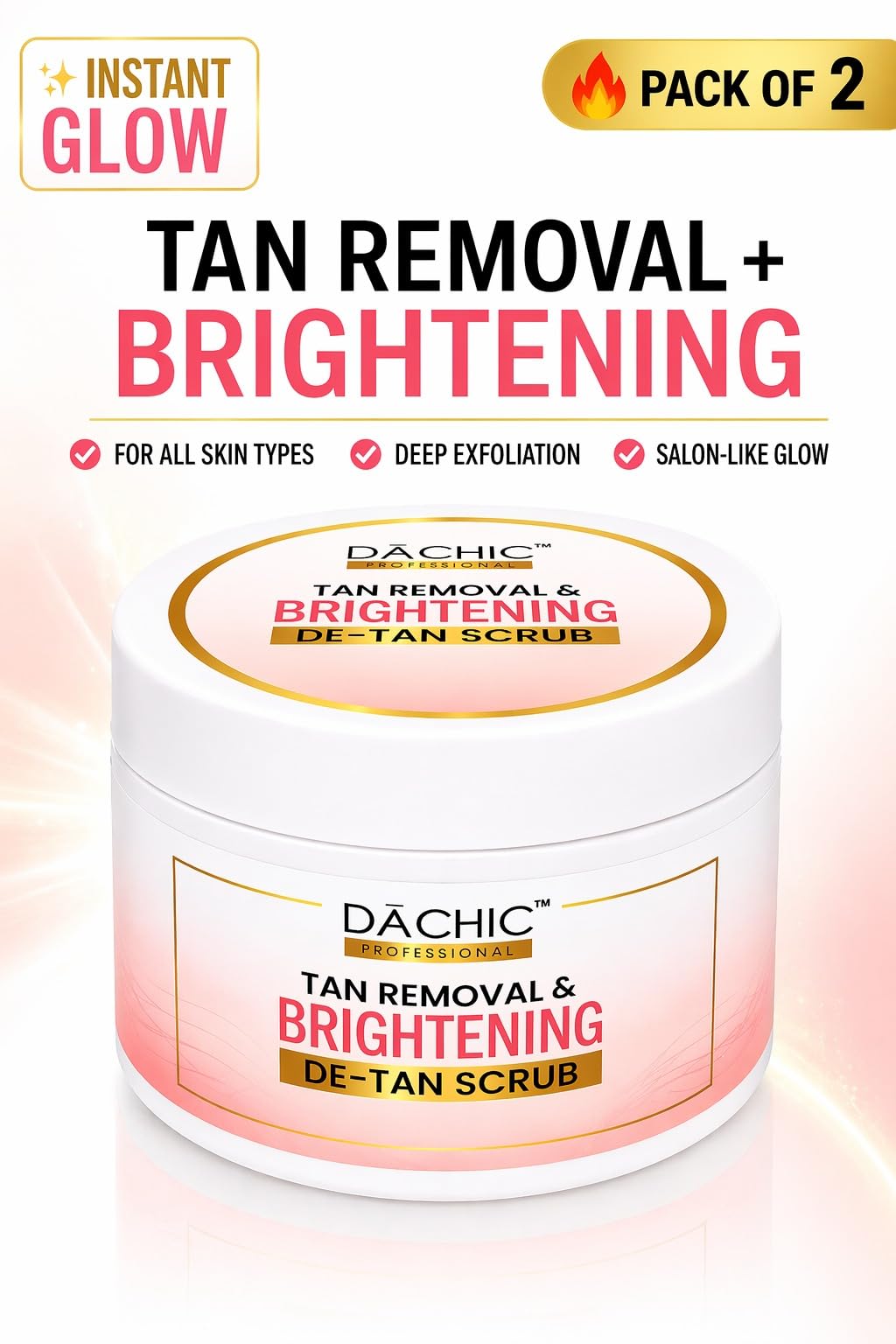 DACHIC Exfoliating Skin Polish for Tan Removal Brightening De-Tan Face Body Scrub | Removing Sun Tan, Dead Skin & Dullness | Deep Cleansing, Glow Boosting Skin Smoothing Formula for All Skin Types PACK OF 2 1