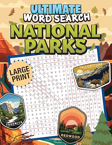 Ultimate Word Search National Parks (Fox Chapel Publishing) 100 Large Print Puzzles, Each Celebrating a Beloved U.S. National Park - Acadia, Yellowstone, Yosemite, and More