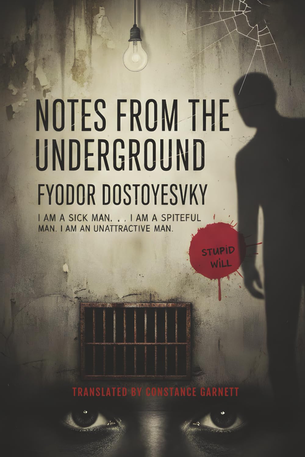 Notes from the Underground (Annotated): A Classic Exploration of Freedom, Reason, and Human Desire
