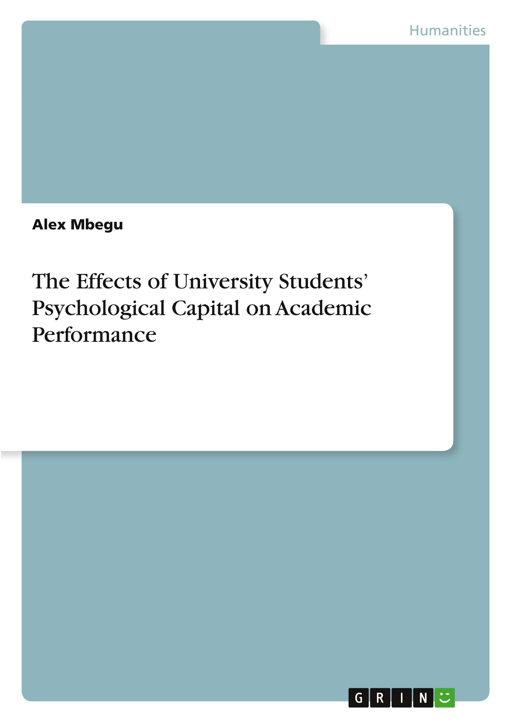 The Effects of University Students' Psychological Capital on Academic Performance