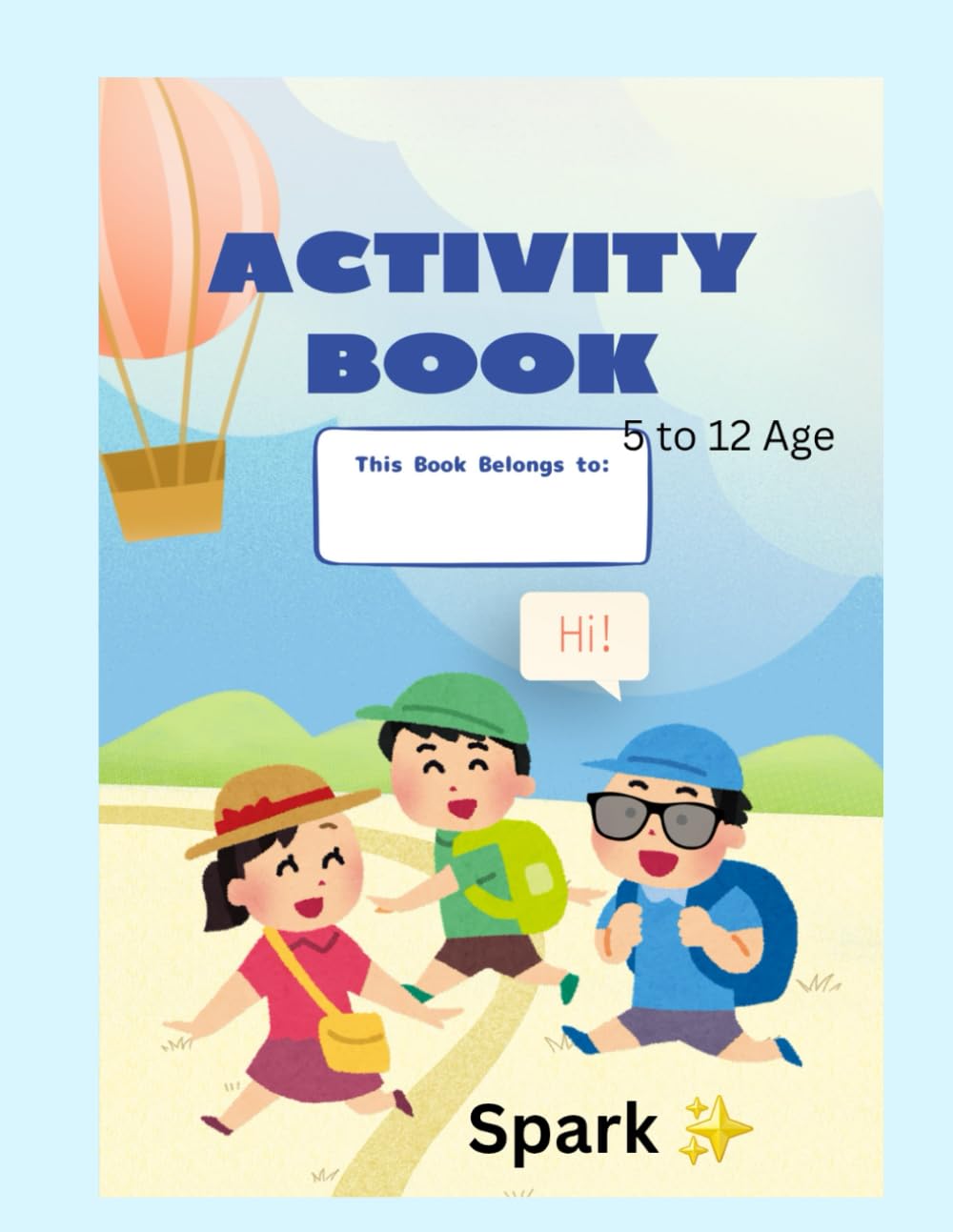 SPARK- ACTIVITY BOOK 5 TO 12 age: Activity, children engaging book