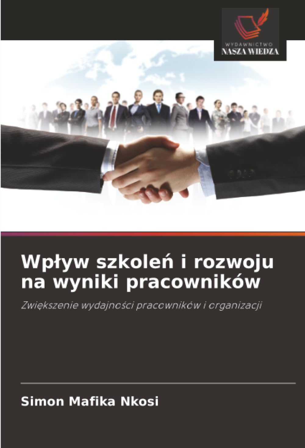 Wpływ szkoleń i rozwoju na wyniki pracowników: Zwiększenie wydajności pracowników i organizacji: Zwi¿kszenie wydajno¿ci pracowników i organizacji