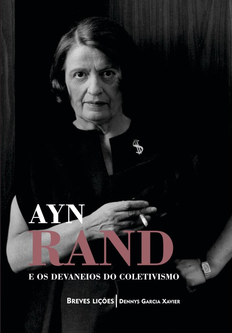 Ayn Rand E Os Devaneios Do Coletivismo. Breves Licoes (Em Portugues do Brasil)