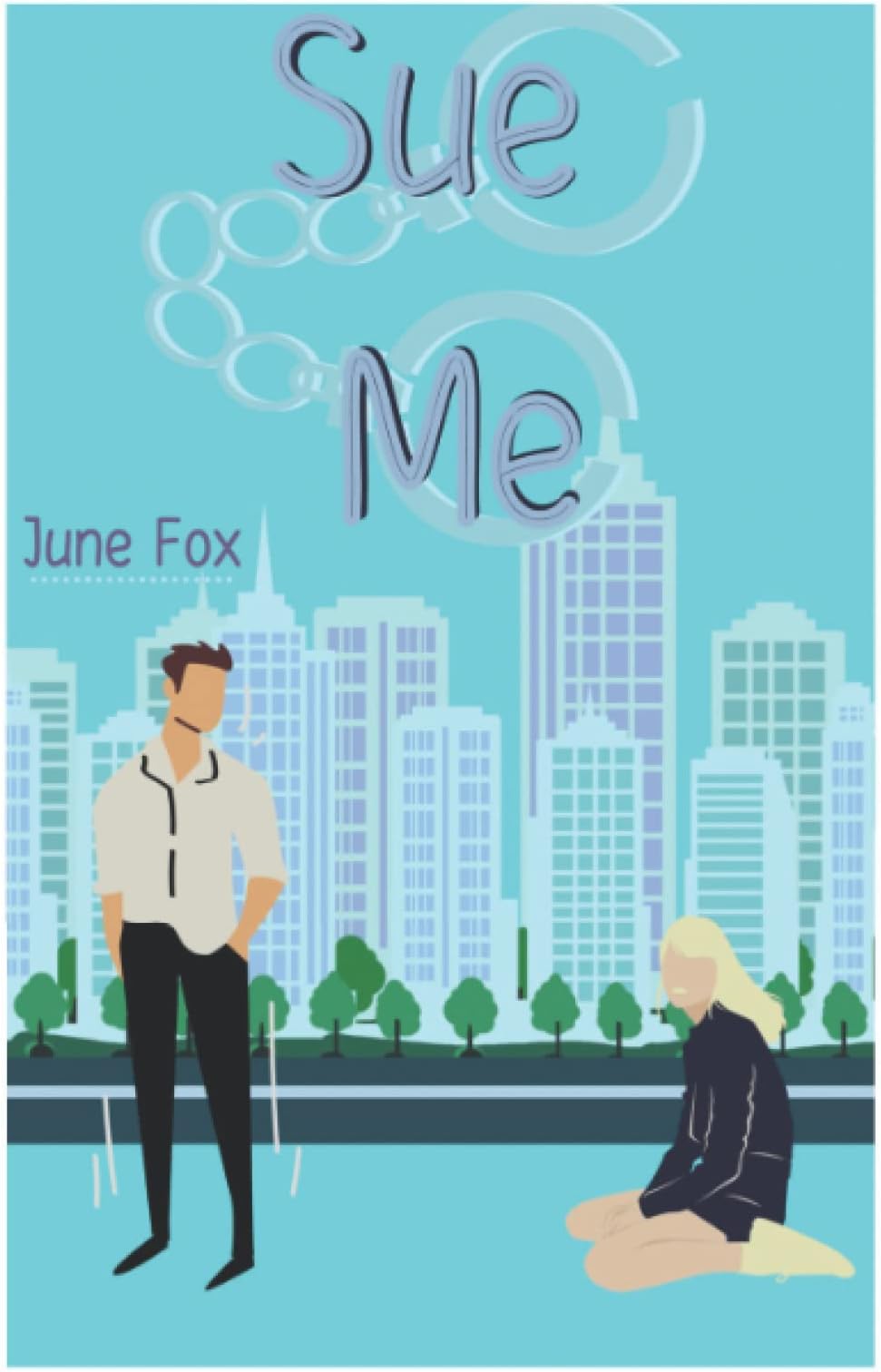 Sue Me : (Enemies to lovers)