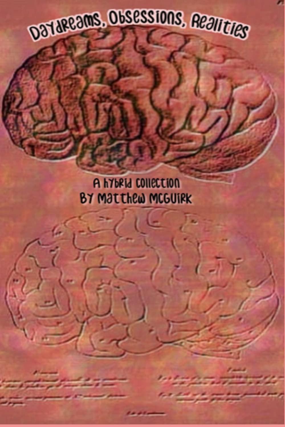 Daydreams, Obsessions, Realities: A hybrid collection