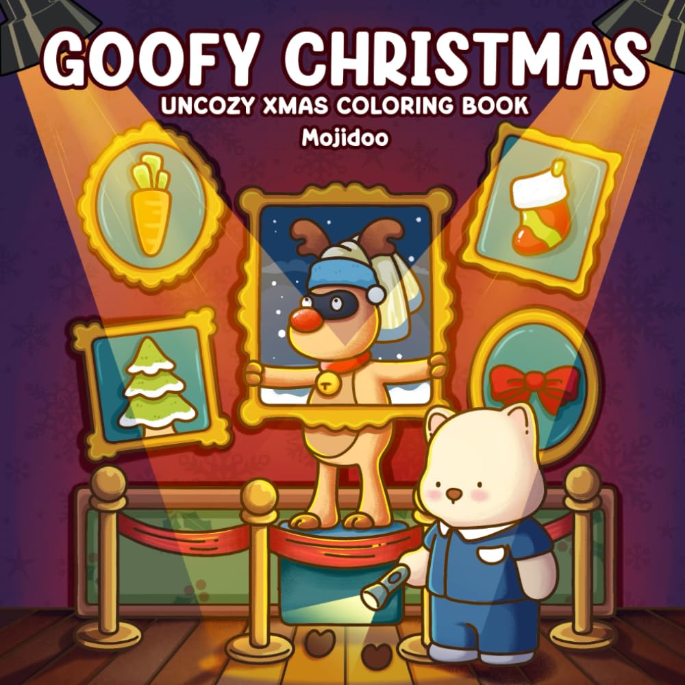 Goofy Christmas: Anti-Cozy Christmas Coloring Book for Adults, Woman and Teens with Cute Xmas Characters and Silly Cat Friends in Funny Moments (Silly Coloring Books Christmas Gifts)
