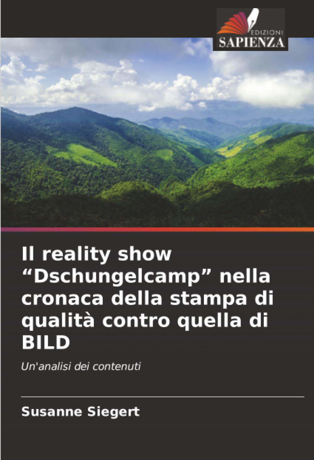 Il reality show “Dschungelcamp” nella cronaca della stampa di qualità contro quella di BILD: Un'analisi dei contenuti