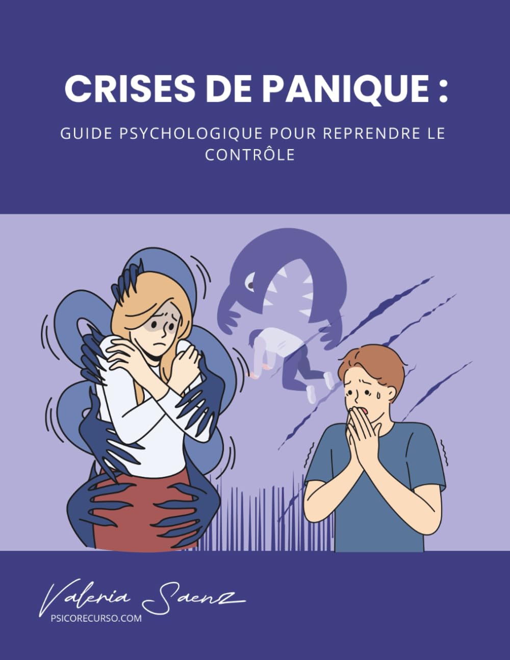 Crises de panique : Guide psychologique pour reprendre le contrôle