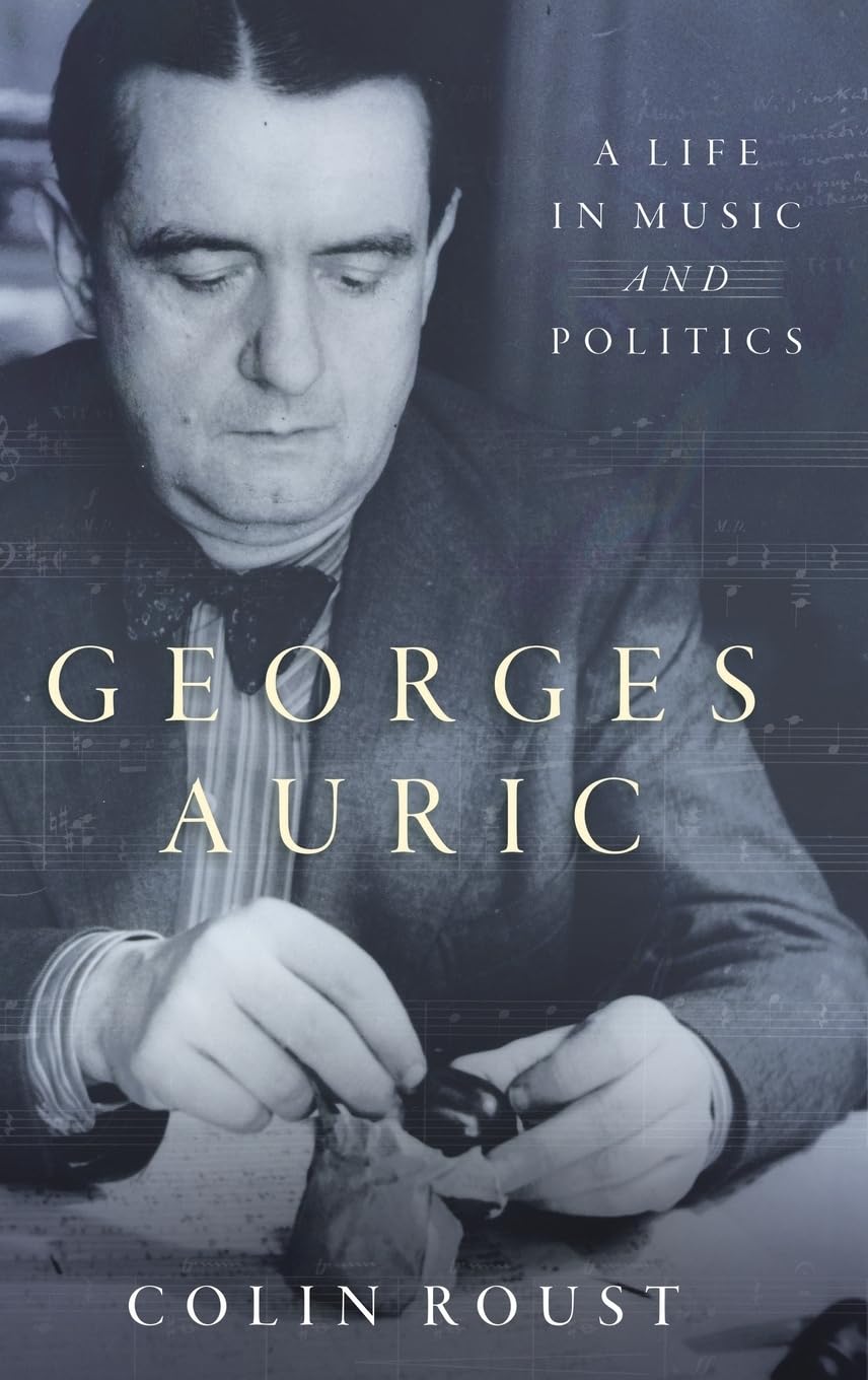 Georges Auric livre biographique musique vingtième siècle politique