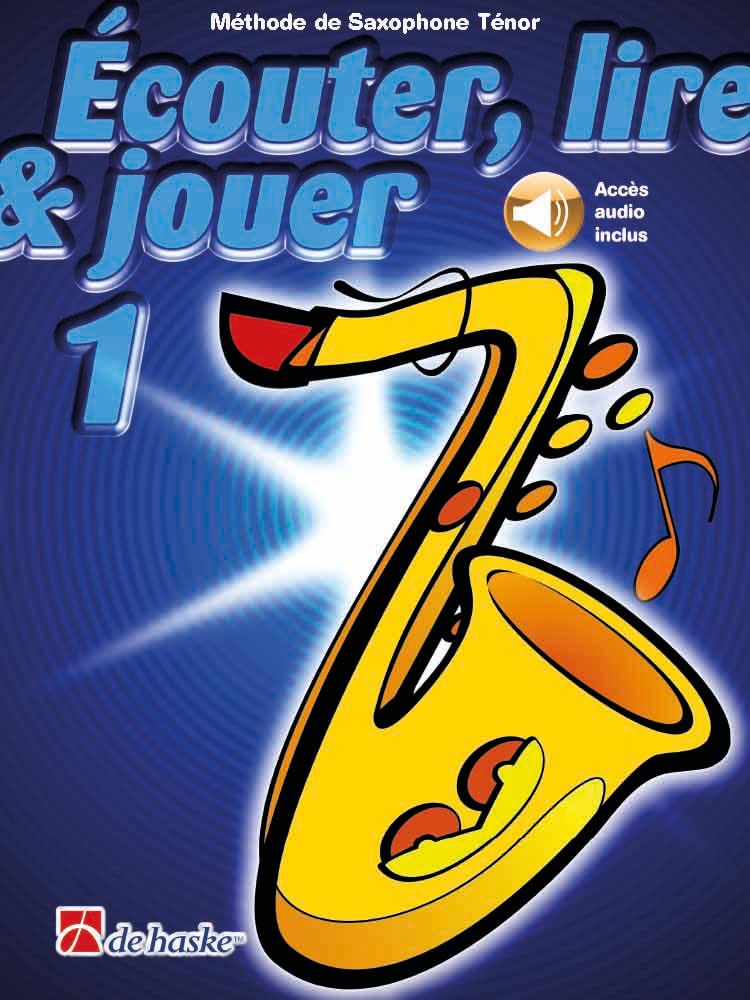 Écouter, lire & jouer 1 Saxophone Ténor - BOOK+AUDIO-ONLINE