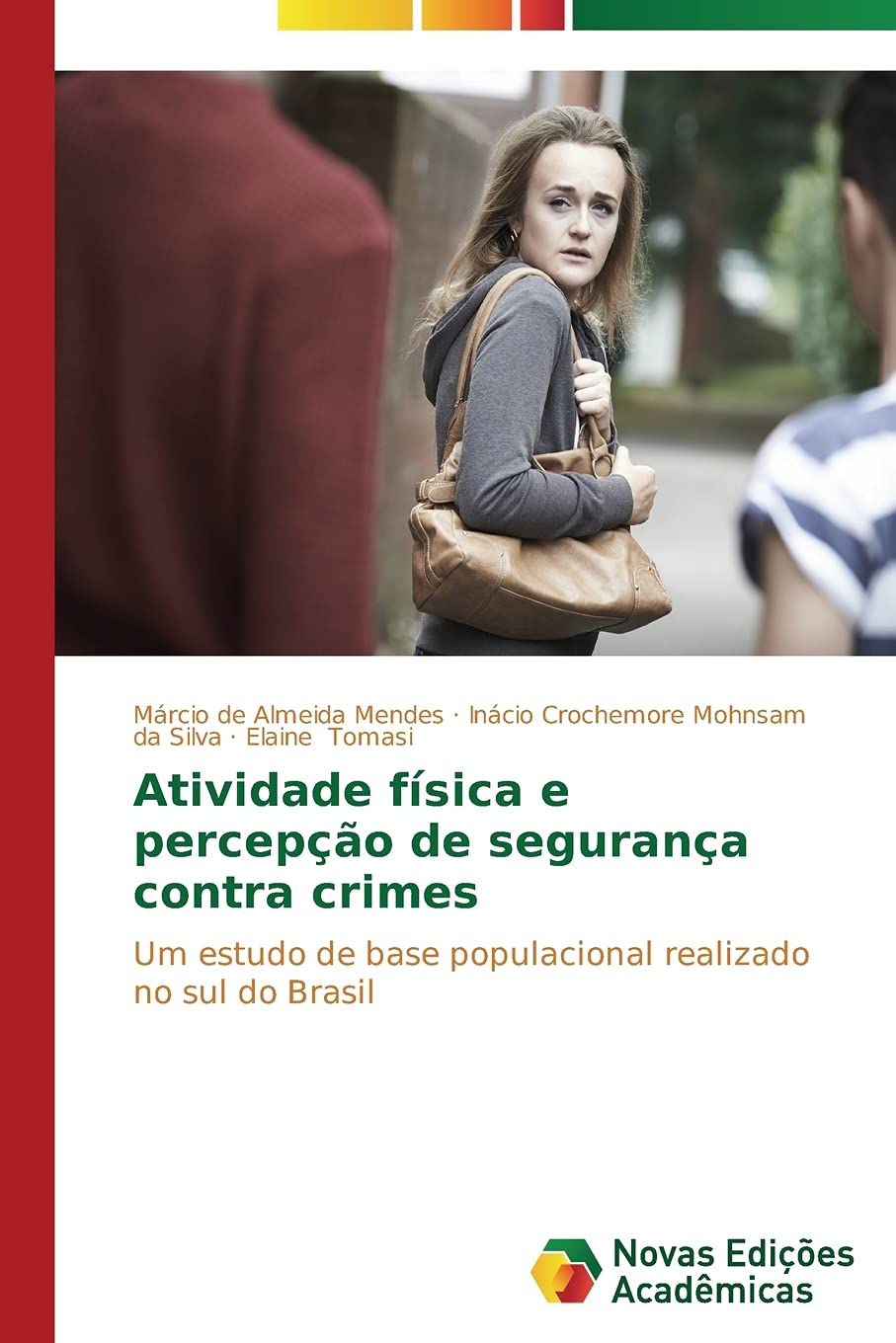 Atividade física e percepção de segurança contra crimes: Um estudo de base populacional realizado no sul do Brasil