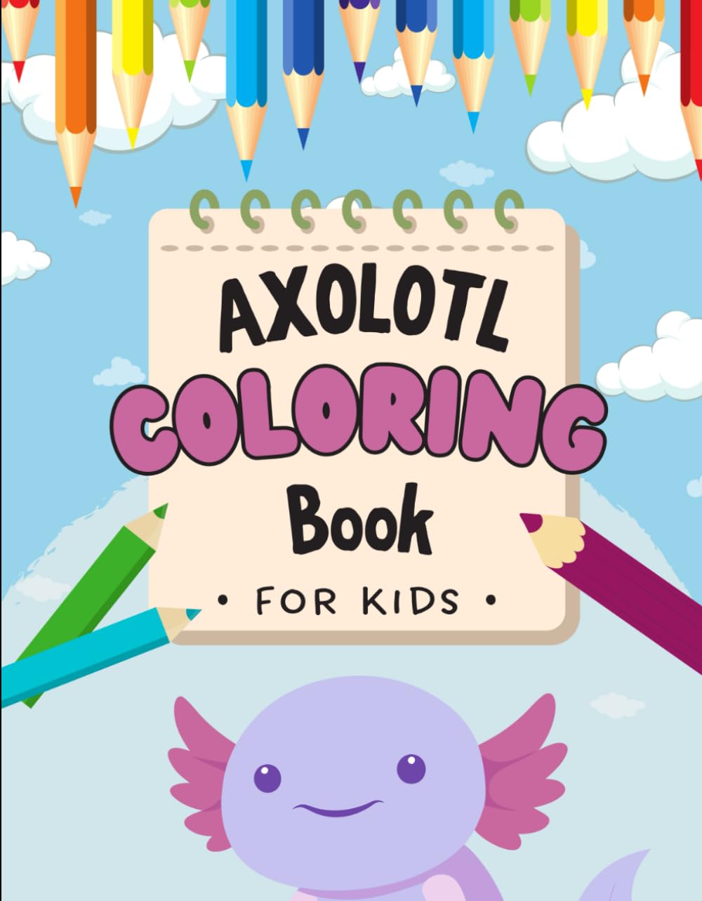 Kids Axolotl Coloring Book
