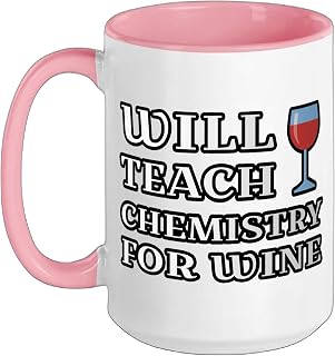 Will Teach Chemistry For Wine Funny Female Chem Teacher Joke Ceramic Mug, Pink/White, 15oz