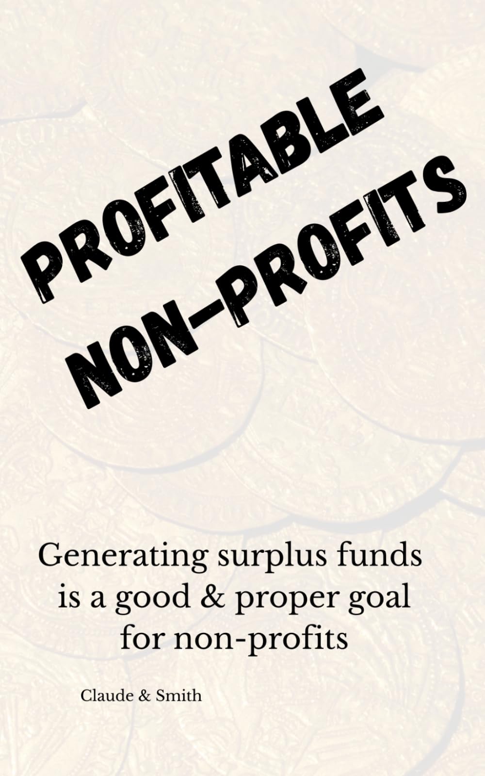 Profitable Non-Profits: A petite guide on how Surplus Funds are a good goal for non-profits