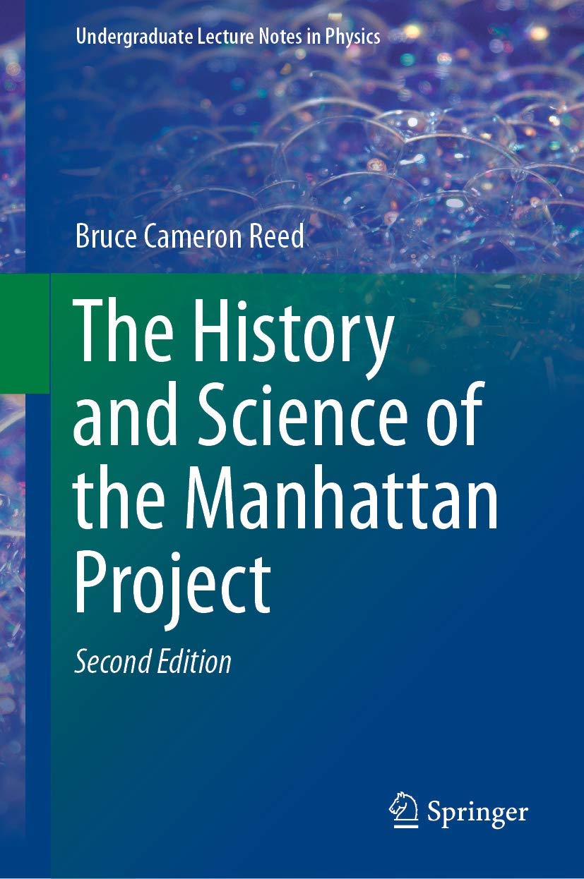 The History and Science of the Manhattan Project (Undergraduate Lecture Notes in Physics)